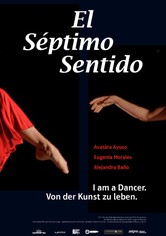 Séptimo Sentido - I Am a Dancer. Von der Kunst zu leben