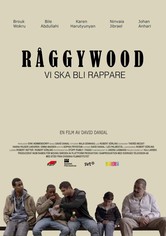 Råggywood: Vi ska bli rappare