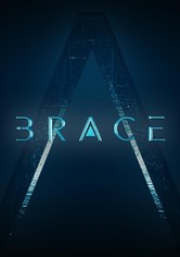 Brace: The Series