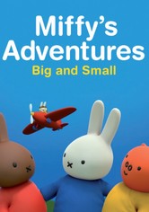 Miffy's Adventures Big and Small