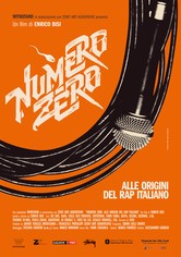 Numero Zero. Alle origini del rap italiano