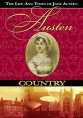 Austen Country: The Life & Times of Jane Austen