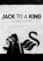 Jack to a King: The Swansea Story