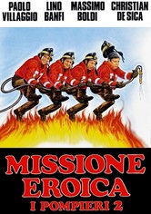 Missione eroica - I pompieri 2