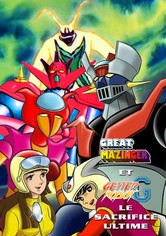 Great Mazinger et Getter Robot G – Le Sacrifice Ultime