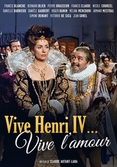 Vive Henri IV... Vive l'amour !