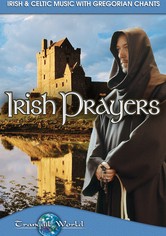 Irish Prayers: Tranquil World - Irish & Celtic Music with Gregorian Chants