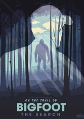 On the Trail of... Bigfoot