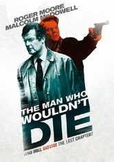 The Man Who Wouldn't Die
