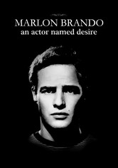 Marlon Brando: An Actor Named Desire