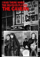 I Was There: When the Beatles Played the Cavern