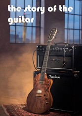 The Story Of The Guitar