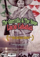 The Guerrilla and the Hope: Lucio Cabanas