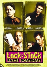 Lock & Stock - Pazzi scatenati