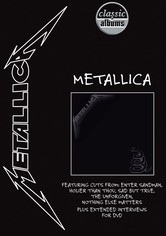 Classic Albums: Metallica - Metallica (The Black Album)