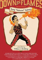 Down in Flames: The True Story of Tony Volcano Valenci