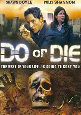 Do or die