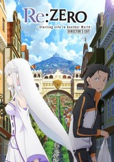 Re:ZERO -Starting Life in Another World- Director's Cut