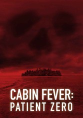 Cabin Fever: Patient Zero