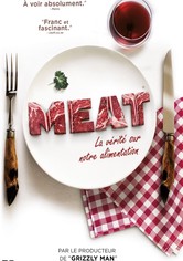 Meat, la vérité sur notre alimentation