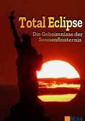 Total Eclipse: Die Geheimnisse der Sonnenfinsternis