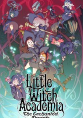 Little Witch Academia - The Enchanted Parade