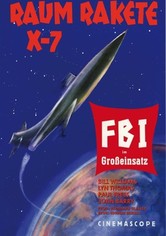 Raumrakete X 7- FBI im Großeinsatz
