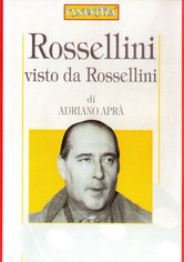 Rossellini Through His Own Eyes