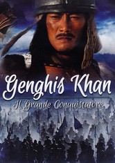 Genghis Khan - Il Grande Conquistatore