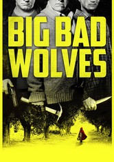Big Bad Wolves - I lupi cattivi