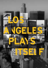 Los Angeles Plays Itself