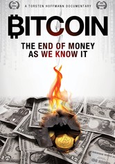 Bitcoin: The End of Money as We Know It