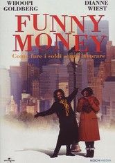 Funny money - come fare i soldi senza lavorare