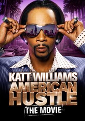 Katt Williams: American Hustle (The Movie)