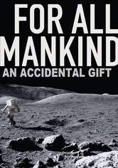 For All Mankind: An Accidental Gift