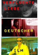 Verfluchte Liebe Deutscher Film
