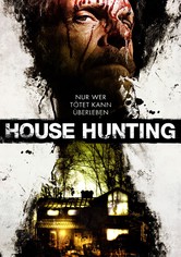 House Hunting - Nur wer tötet kann überleben