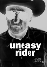Dennis Hopper: Uneasy Rider