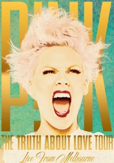 Pink: The Truth About Love Tour - Live from Melbourne