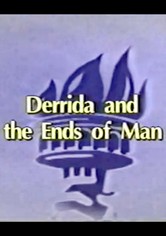 Derrida and the Ends of Man
