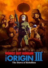 Mobile Suit Gundam: The Origin III - La rébellion de l'aube