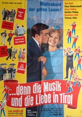 … denn die Musik und die Liebe in Tirol