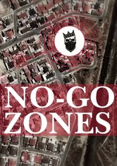 No-Go Zones - The World's Toughest Places