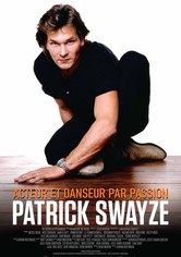 Patrick Swayze - Acteur et danseur par passion