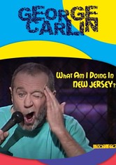 George Carlin: What Am I Doing in New Jersey?