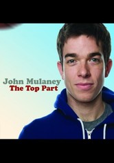 John Mulaney: The Top Part
