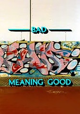 Bad Meaning Good