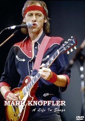 Mark Knopfler: A Life in Songs