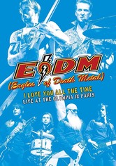Eagles of Death Metal - I Love You All The Time: Live At The Olympia in Paris