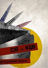 CIA vs KGB: Battleground Berlin